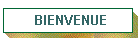 BIENVENUE